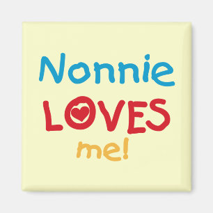 Nonnie Loves Me Tshirts and Gifts Magnet