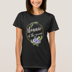 Nonnie Of The Groom Wedding Bachelor Party Nonnie  T-Shirt