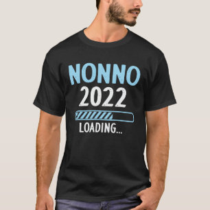 Nonno 2022 Loading Funny Pregnancy Announcement T-Shirt