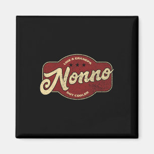 Nonno Like A Grandpa But Cooler - Italian Nono  Magnet