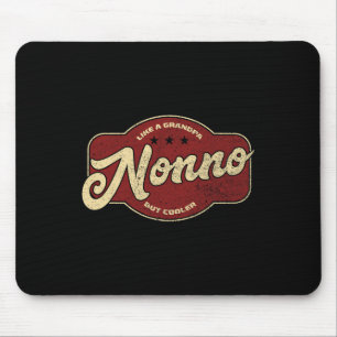 Nonno Like A Grandpa But Cooler - Italian Nono Mouse Pad