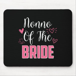 Nonno Of The Bride Family Wedding Party Wife To Be Mouse Pad
