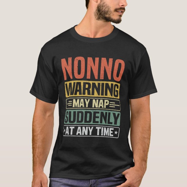 Nonno warning may nap suddenly at any time - Gift T-Shirt (Front)