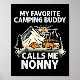 Nonny Camper My Favourite Camping Buddies Call Me  Poster