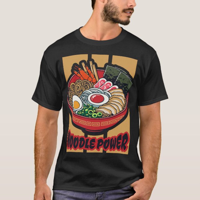 noodle power - ramen T-Shirt (Front)