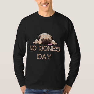 Noodle the pug, bones days or no bones day Fitted T-Shirt