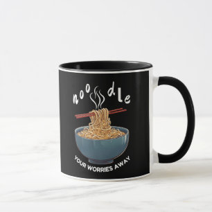Noodle Your Worries Away! Mug