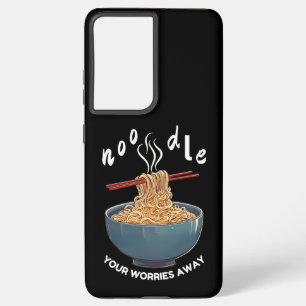 Noodle Your Worries Away! Samsung Galaxy Case
