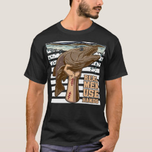 Noodling For Catfish Real Men Use Hands T-Shirt
