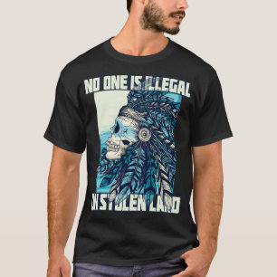 NoOne Is Illegal On Stolen Land Native American 1 T-Shirt