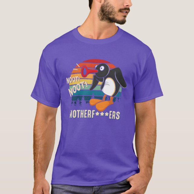 NOOT NOOT MOTHER FUCKERS gift T-Shirt (Front)