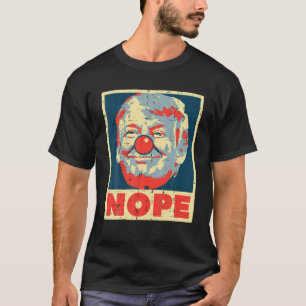 Nope Anti Trump Clown Vintage Retro Impeach No Don T-Shirt