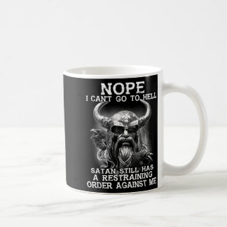 Nope Cant Go To Hell Stan Has a Restraining Viking Coffee Mug