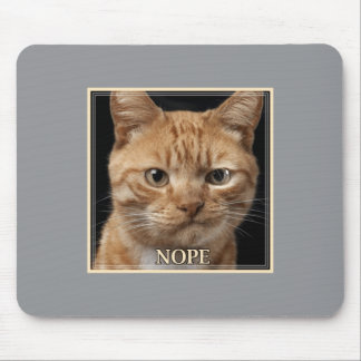 Nope Cat Mouse Pad