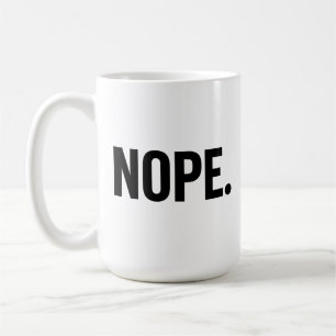 NOPE COFFEE MUG