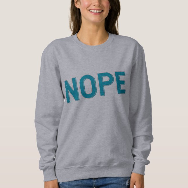 NOPE | Distressed Sarcasm Typography in Blue  Sweatshirt (Front)