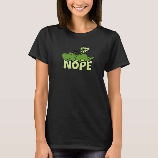 Nope Dragon T-Shirt (Front)