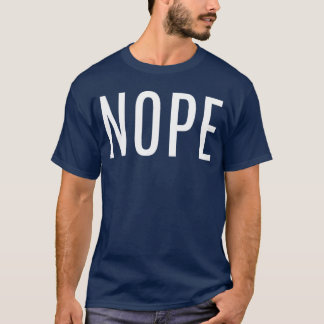 Nope family T-Shirt