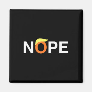 Nope Funny Anti-trump Magnet