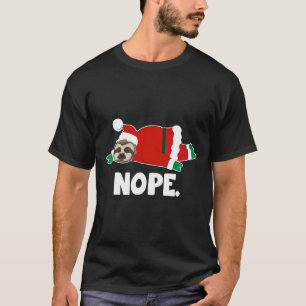 Nope Funny Sloth Santa Claus Lazy Not Today Christ T-Shirt