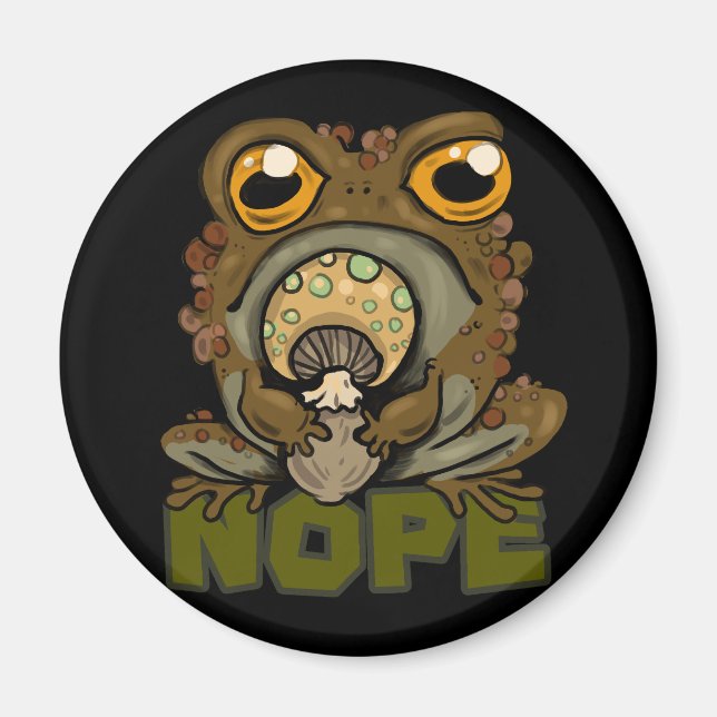 Nope! Grumpy Toad Magnet (Front)