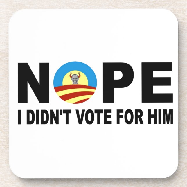 NOPE I DIDN'T VOTE FOR HIM COASTER (Front)