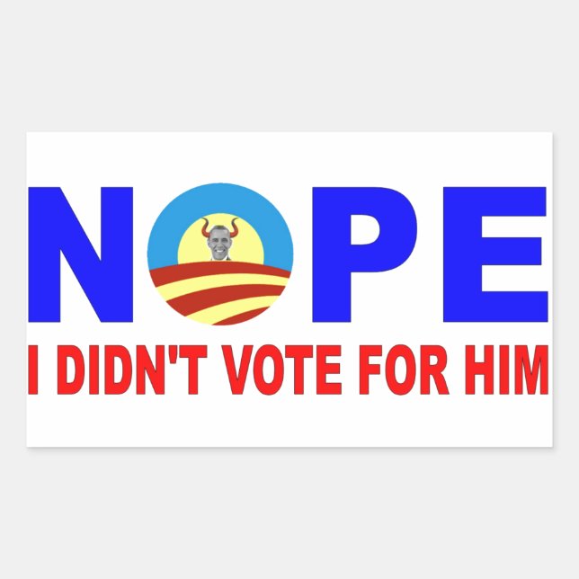 NOPE I DIDN'T VOTE FOR HIM RECTANGULAR STICKER (Front)