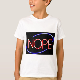NOPE in the style of a Neon Open Sign T-Shirt
