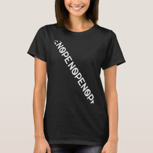 Nope Just No T-Shirt