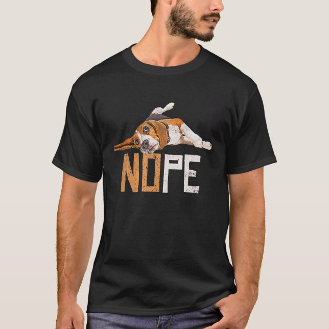 Nope Lazy Beagle Dog Puppy Pet Animal Fur Paw Tee (Front)