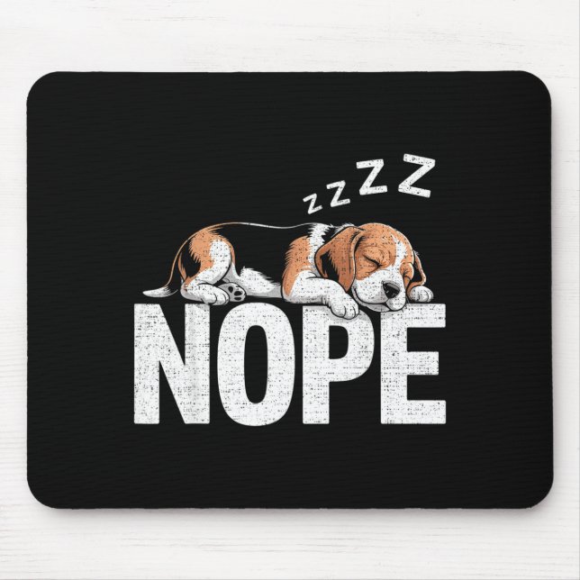 Nope Lazy Beagle  Mouse Pad (Front)