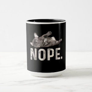 Nope Lazy French Bulldog Dog Lover Gift Mug