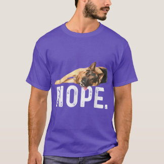 Nope Lazy German Shepherd Dog Lover T-Shirt