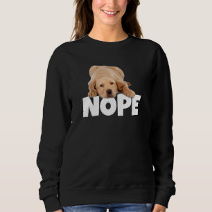 Nope Lazy Golden Lab Sweatshirt