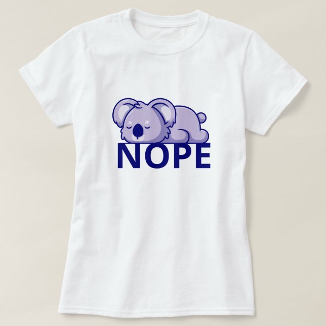 Nope Lazy Koala T-Shirt (Design Front)