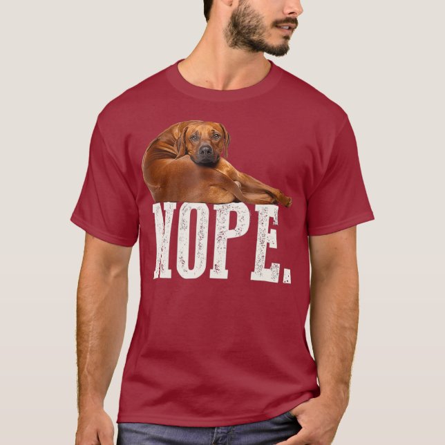 Nope Lazy Rhodesian Ridgeback  Dog Lover Gift T-Shirt (Front)