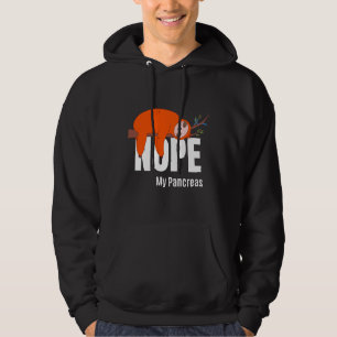 Nope My Pancreas Cute Sloth Type 1 T1d Diabetes Fu Hoodie