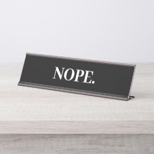 Nope No Office Funny Name Plate