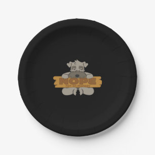 Nope Not On Monday Miniature Schnauzer Paper Plate