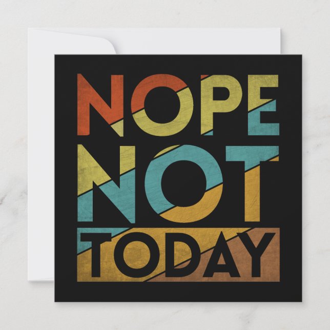NOPE NOT TODAY (Front)