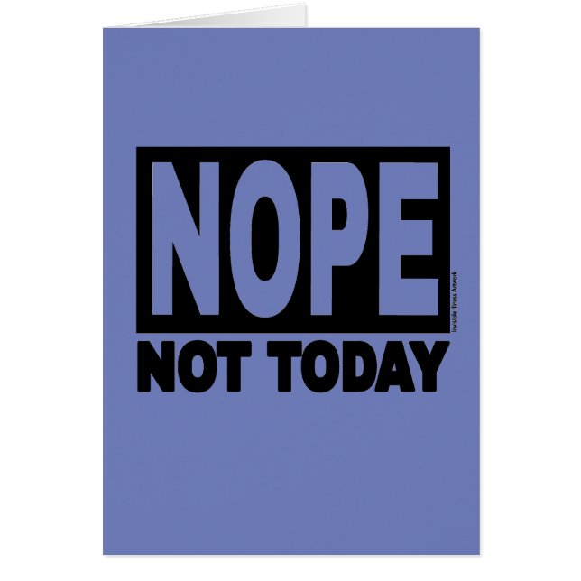 NOPE Not Today (Front)