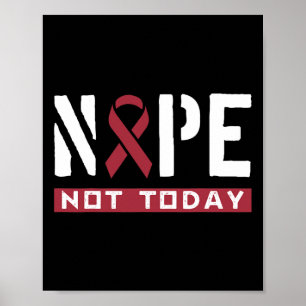 Nope Not Today Burgundy Ribbon tee Poster