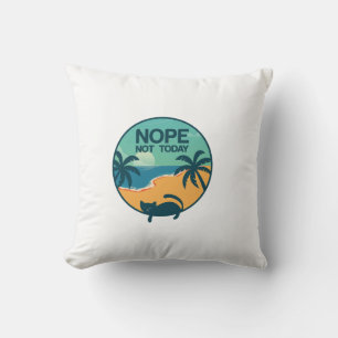nope not today cat   cats lovers design  cushion