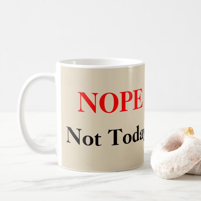NOPE, Not Today Coffee Mug (With Donut)