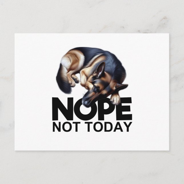 Nope Not Today German Shepherd Postcard (Front)
