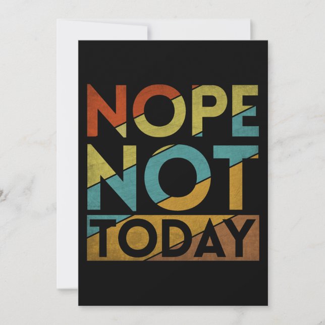 NOPE NOT TODAY INVITATION (Front)