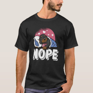 Nope Not Today Lazy Dachshund Dog Animal T-Shirt