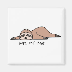Nope. Not today, lazy sloth Magnet