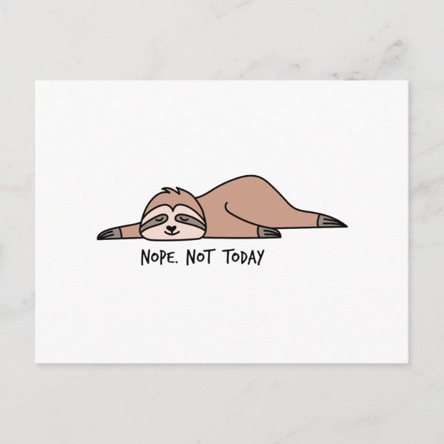 Nope. Not today, lazy sloth Postcard (Front)