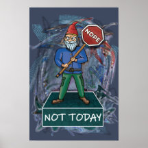 Nope Not Today meme Featuring Grumpy Gnome poster